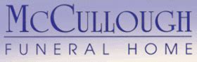 Mccullough funeral home obits. Things To Know About Mccullough funeral home obits. 
